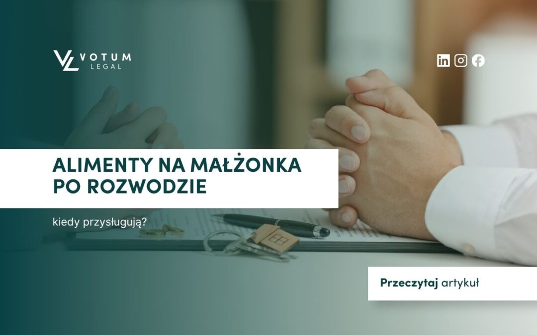 Alimenty na małżonka po rozwodzie – kiedy przysługują?