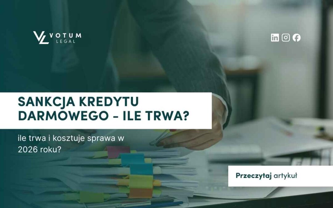 SKD, czyli jak wygląda pozew o sankcję kredytu darmowego i ile trwa i kosztuje sprawa w 2026 roku?